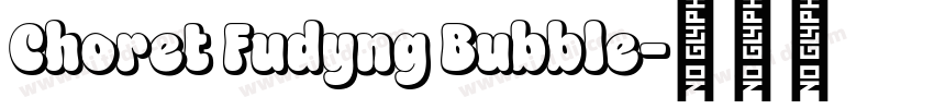 Choret Fudyng Bubble字体转换